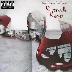 Reek Osama的專輯Riverside (feat. Reek Osama & Spoda) [Remix] [Explicit]