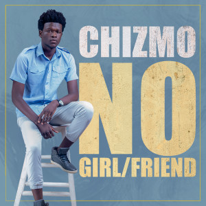 ดาวน์โหลดและฟังเพลง Girlfriend พร้อมเนื้อเพลงจาก Chizmo