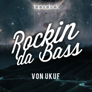 Von Ukuf的專輯Rockin da Bass
