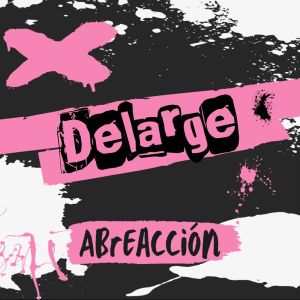 DeLarge的專輯Abreacción