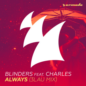 收聽Blinders的Always (3LAU Mix)歌詞歌曲