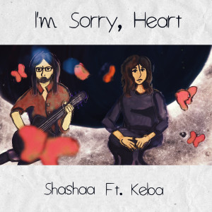 Shashaa Tirupati的专辑I'm Sorry, Heart (Title Track) (Explicit)
