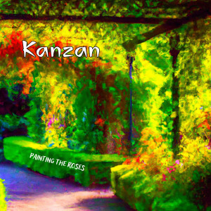 收听KanZan的Painting the Roses歌词歌曲