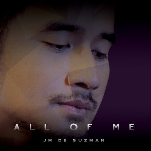 Album All Of Me oleh JM De Guzman