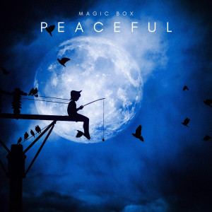 收听Magic Box的Peaceful歌词歌曲