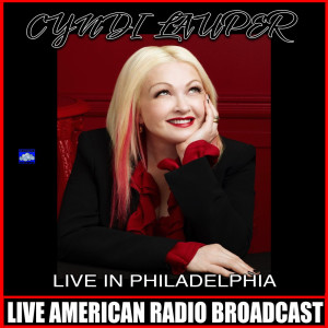 Cyndi Lauper的專輯Live In Philadelphia