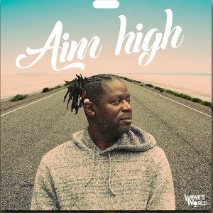 Dengarkan lagu Aim High nyanyian Wawa's World dengan lirik
