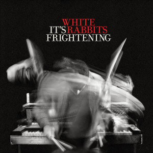 White Rabbits的專輯It's Frightening