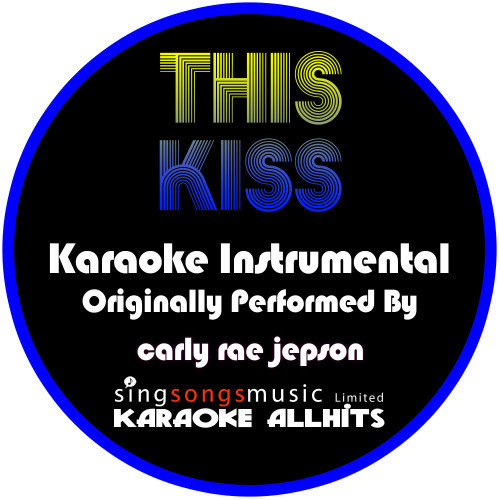 This Kiss (Originally Performed By Carly Rae Jepsen) [Instrumental Version] (Instrumental Version)