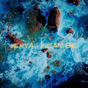 Yekta的專輯I Can Be