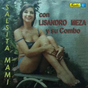Lisandro Meza y su Combo的專輯Salsita Mami