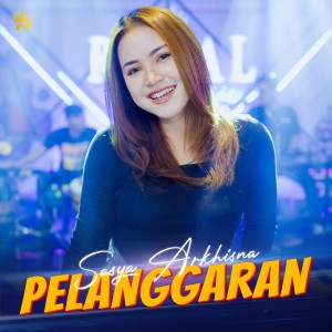 Dengarkan Pelanggaran lagu dari Sasya Arkhisna dengan lirik