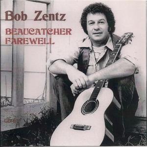 Bob Zentz的專輯Beaucatcher Farewell