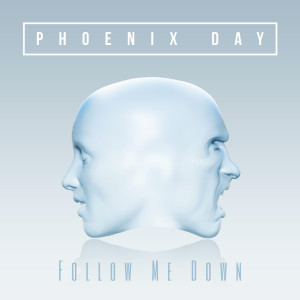 Dengarkan Follow Me Down lagu dari Phoenix Day dengan lirik