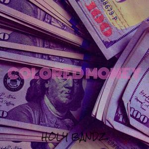 Dengarkan Kolored Money (Explicit) lagu dari Holy Bandz dengan lirik
