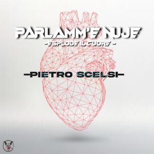 Pietro Scelsi的專輯Parlamm'e nuje (esplode il cuore)