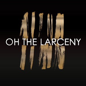 收聽Oh The Larceny的Check It Out歌詞歌曲