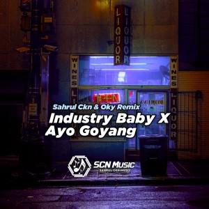 Dengarkan lagu Industry Baby X Ayo Goyang nyanyian Sahrul Ckn dengan lirik