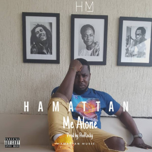 ดาวน์โหลดและฟังเพลง Me Alone (Explicit) พร้อมเนื้อเพลงจาก Hamattan