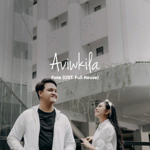Listen to Fate (Ost.Full House) song with lyrics from AVIWKILA