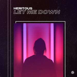 ดาวน์โหลดและฟังเพลง Let Me Down พร้อมเนื้อเพลงจาก HERITOUS