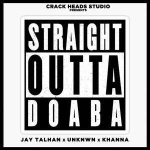 Album Straight Outta Doaba (feat. Khanna & Unknwn) from JAY TALHAN