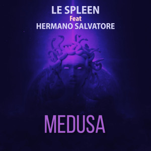 Listen to Medusa song with lyrics from Le Spleen