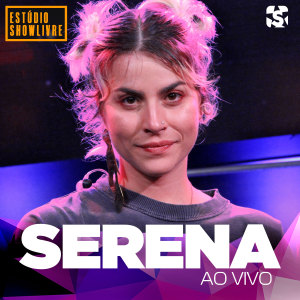 Serena的專輯Serena no Estúdio Showlivre (Ao Vivo)