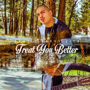 ดาวน์โหลดและฟังเพลง Treat You Better (Explicit) พร้อมเนื้อเพลงจาก L2R