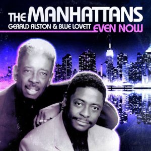 The Manhattans的專輯Even Now (Digitally Remastered)