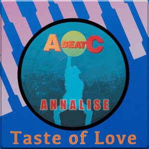 ANNALISE的專輯TASTE OF LOVE (Original ABEATC 12" master)