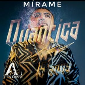 อัลบัม Mírame (feat. Alex Lobos) ศิลปิน Quantica