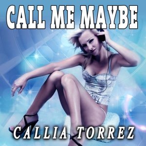 收聽Callia Torrez的Call Me Maybe (Instrumental Mix)歌詞歌曲