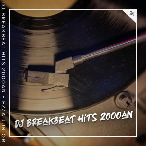 Dengarkan Breakbeat Viral Tahun 2000an lagu dari Ezza Junior dengan lirik