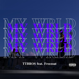 อัลบัม My Wrld (Explicit) ศิลปิน Ttbros