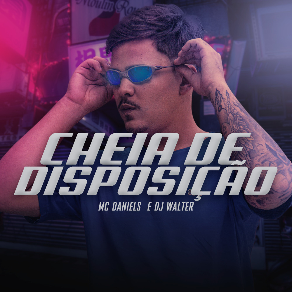 Cheia de Disposição (Explicit)