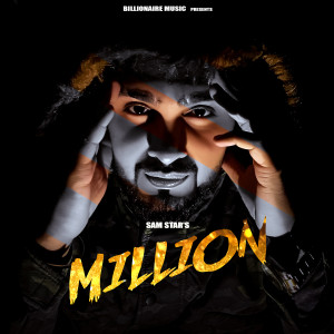 收聽Sam Star的Million (Explicit)歌詞歌曲