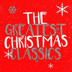 The Greatest Christmas Classics