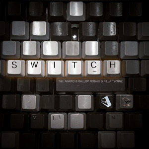Listen to Switch (feat. NAKKID, GALLOP KOBeatz & KILLA TWIGGZ) song with lyrics from FULLCAST RAISERZ
