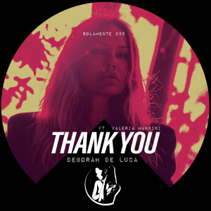 Listen to Thank You song with lyrics from Deborah de Luca