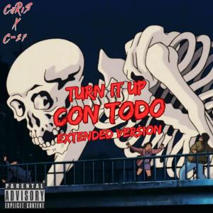 Album TURN IT UP CON TODO (feat. C0DE27) [EXTENDED VERSION] (Explicit) oleh Chris