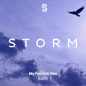 Listen to My Focus Is You song with lyrics from Kavn