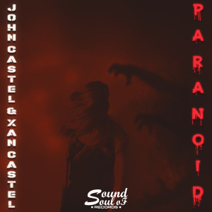 ดาวน์โหลดและฟังเพลง Paranoid พร้อมเนื้อเพลงจาก John Castel & Xan Castel