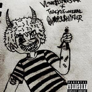 收聽Vlone$limeStar的shapeshifter (feat. TracysFuneral) (Explicit)歌詞歌曲