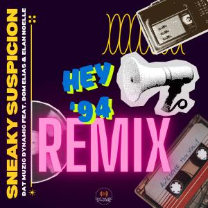 收聽Dat Muzic Dynamic的Sneaky Suspicion (feat. Dom Elias & Elan Noelle) (Hey 94 Remix)歌詞歌曲