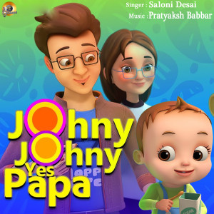 收听SALONI DESAI的Johny Johny Yes Papa (Kids Songs)歌词歌曲