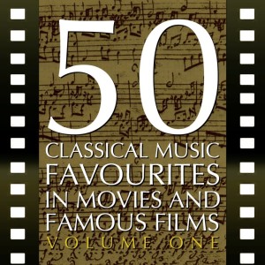 Various Artists的專輯50 Classical Music Favourites In Movies And Famous Films, Vol. 1