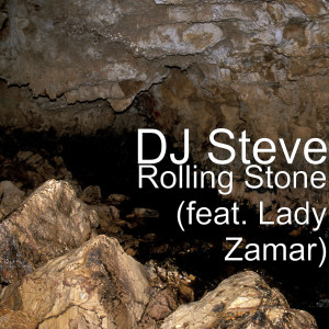 ดาวน์โหลดและฟังเพลง Rolling Stone (feat. Lady Zamar) พร้อมเนื้อเพลงจาก DJ Steve