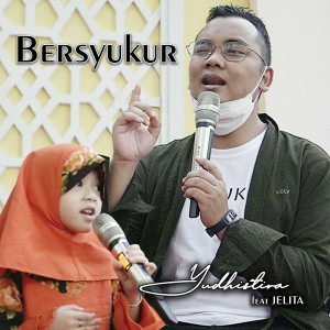 ดาวน์โหลดและฟังเพลง Bersyukur พร้อมเนื้อเพลงจาก Yudhistira