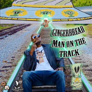 Gingerbread的專輯Gingerbread Man on the Track (Explicit)